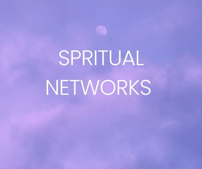 Spiritual Networks