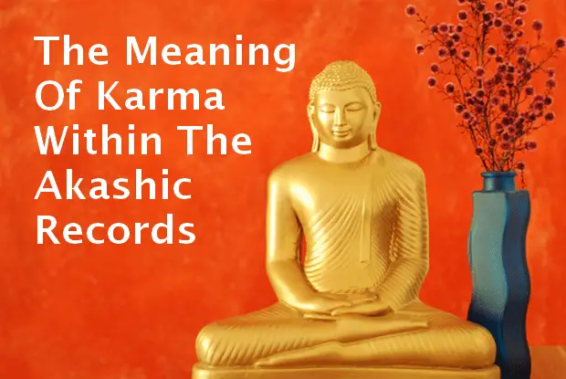 The Meaning of Karma within the Akashic Records