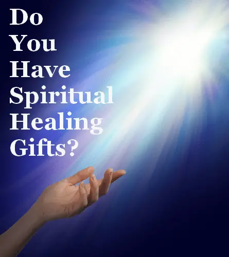 Do You Have Spiritual Healing Gifts? | IntuitiveJournal.com