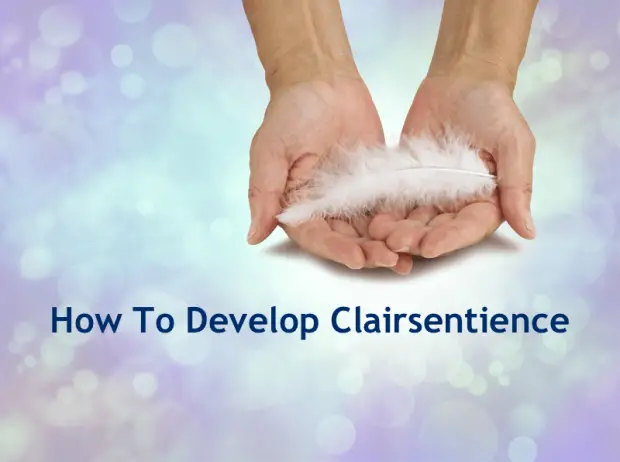 How to Develop Clairsentience