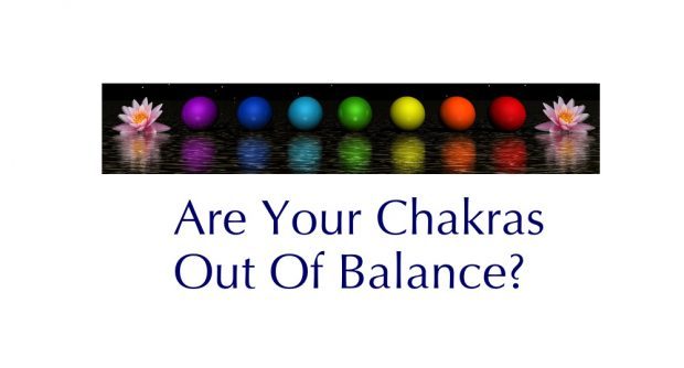 Are Your Chakras Out Of Balance